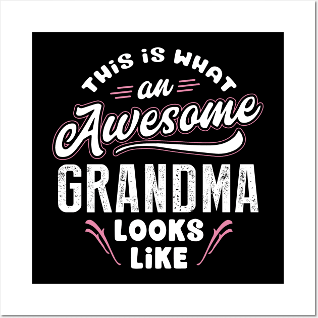 Grandma Gift - This Is What An Awesome Grandma Looks Like Wall Art by BTTEES